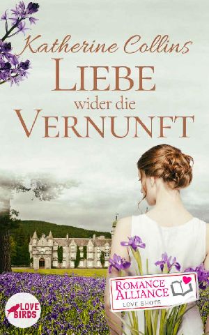 [Romance Alliance Love Shots 01] • Liebe wider die Vernunft